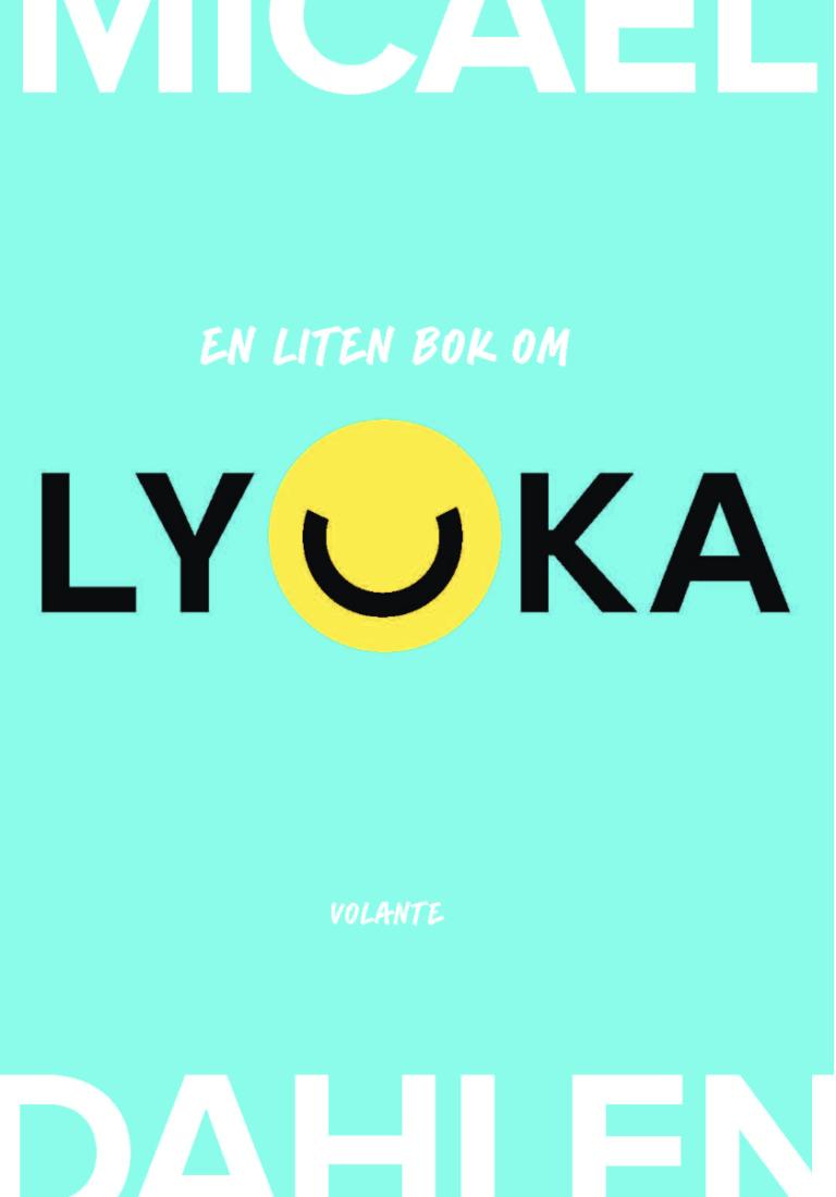 En liten bok om lycka : Så funkar den