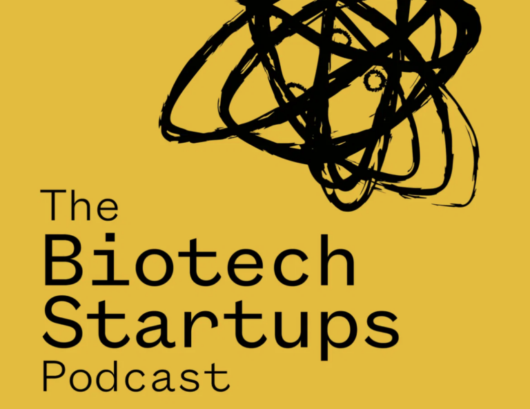 The Biotech Startups Podcast